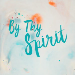 By Thy Spirit (Series) - MP3